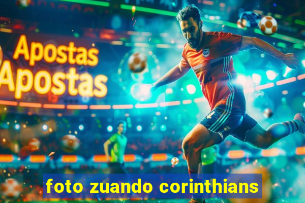 foto zuando corinthians